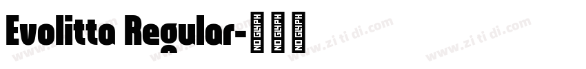 Evolitta Regular字体转换